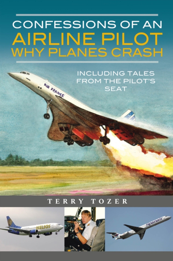 Confessions of an Air Craft Pilot (e-bog) af Terry Tozer, Tozer