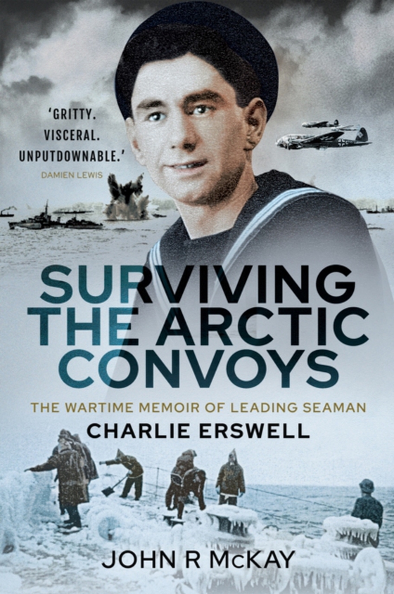 Surviving the Arctic Convoys (e-bog) af Charlie Erswell, Erswell