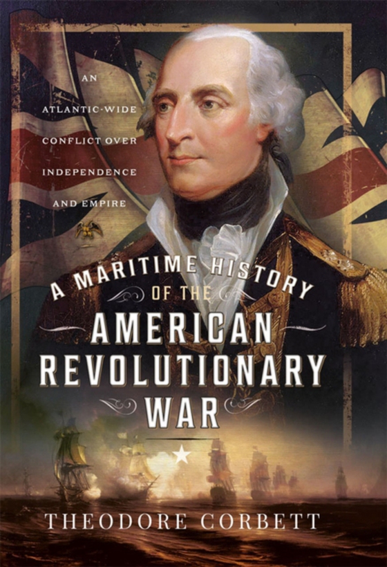 Maritime History of the American Revolutionary War (e-bog) af Theodore Corbett, Corbett