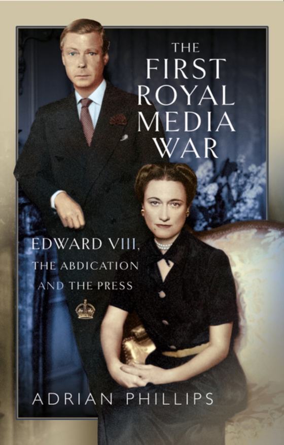 First Royal Media War (e-bog) af Adrian Phillips, Phillips