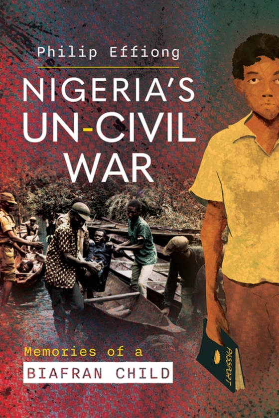 Nigeria's Un-Civil War (e-bog) af Philip Effiong, Effiong