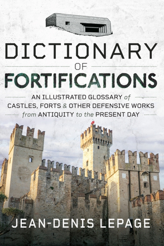 Dictionary of Fortifications (e-bog) af Jean-Denis Lepage, Lepage