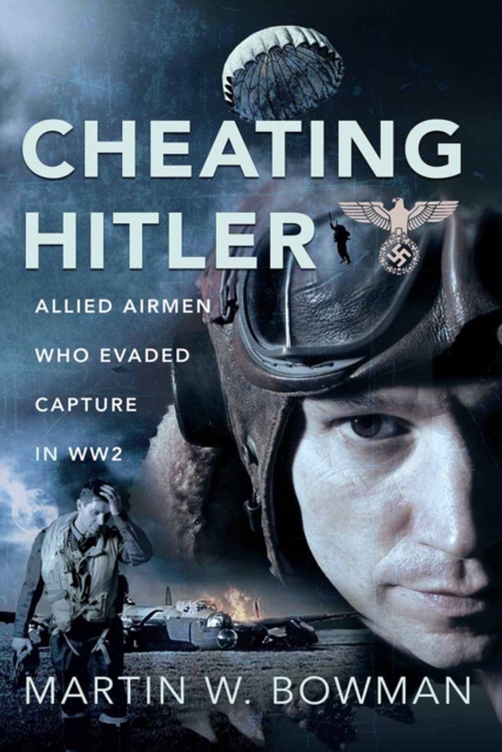 Cheating Hitler (e-bog) af Martin W Bowman, Bowman