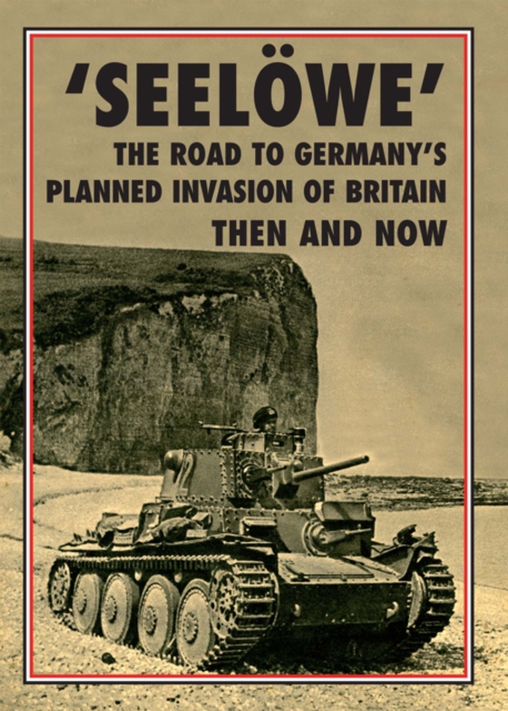 Operation 'Seelowe' - The Road to Germany's Palnned Invasion of Britain (e-bog) af Winston Ramsey, Ramsey