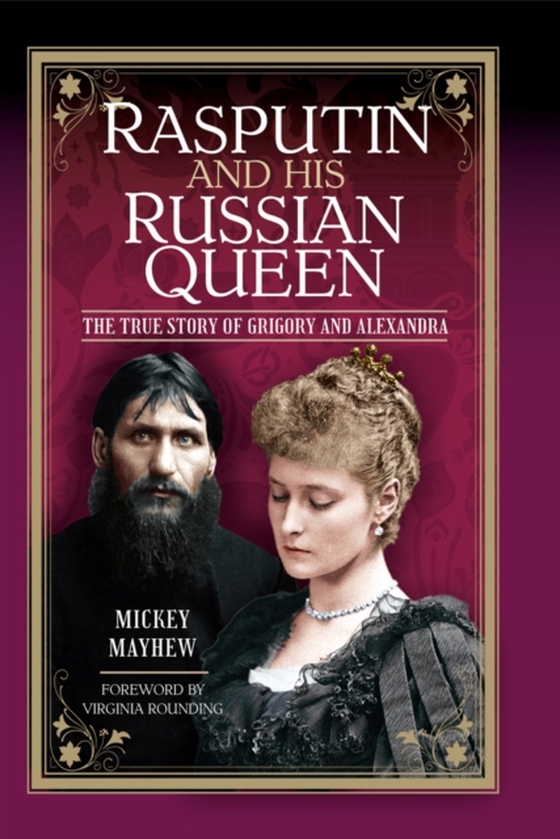 Rasputin and his Russian Queen (e-bog) af Mickey Mayhew, Mayhew