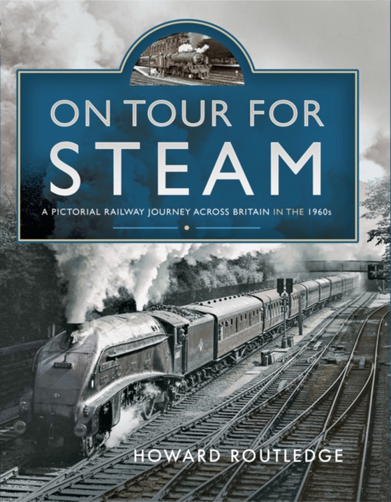 On Tour For Steam (e-bog) af Howard Routledge, Routledge