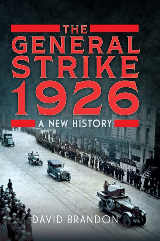 General Strike 1926 (e-bog) af David Brandon, Brandon