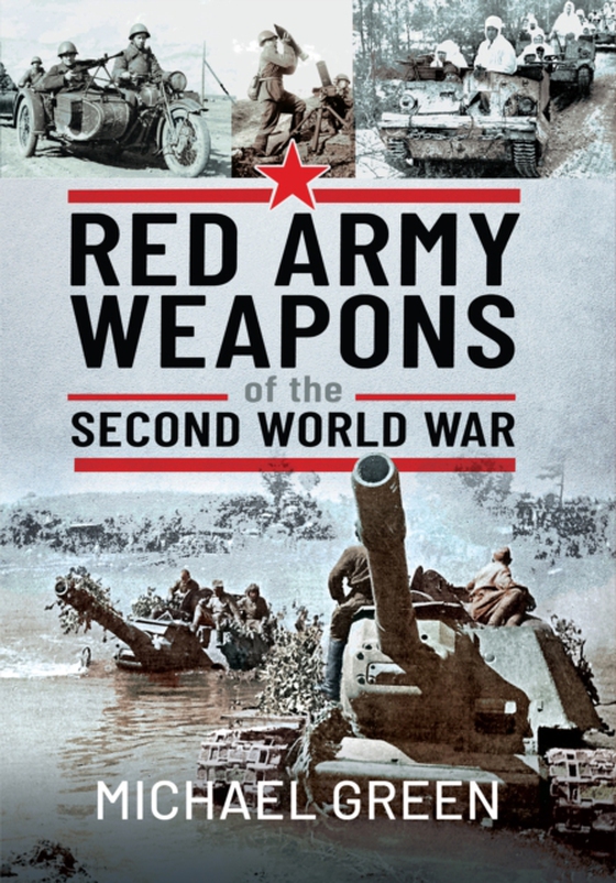 Red Army Weapons of the Second World War (e-bog) af Green, Michael