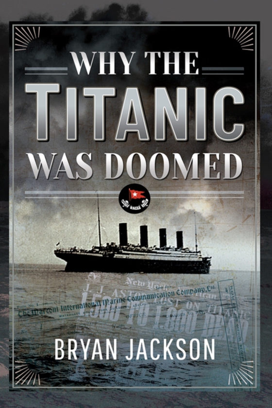 Why the Titanic was Doomed (e-bog) af Bryan Jackson, Jackson