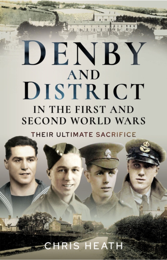 Denby and District in the First and Second World Wars (e-bog) af Heath, Chris