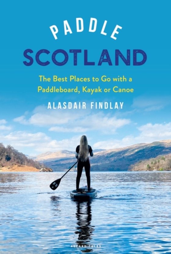 Paddle Scotland (e-bog) af Alasdair Findlay, Findlay