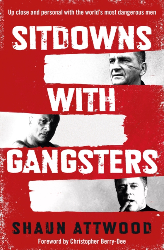 Sitdowns with Gangsters (e-bog) af Attwood, Shaun