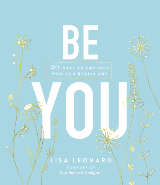 Be You (e-bog) af Leonard, Lisa