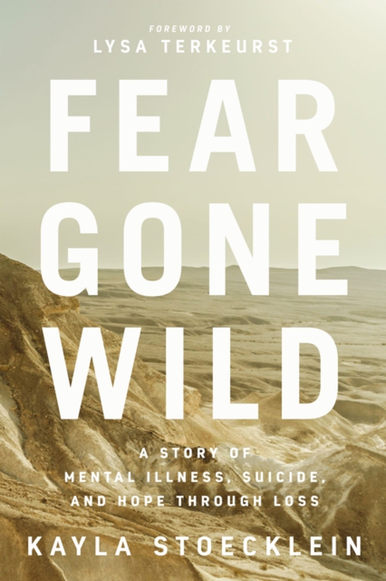 Fear Gone Wild (e-bog) af Stoecklein, Kayla