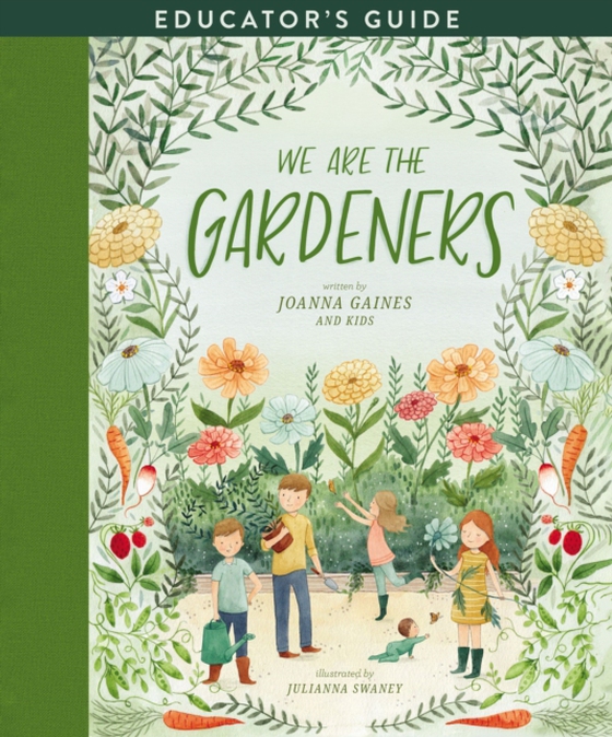 We Are the Gardeners Educator's Guide (e-bog) af Gaines, Joanna