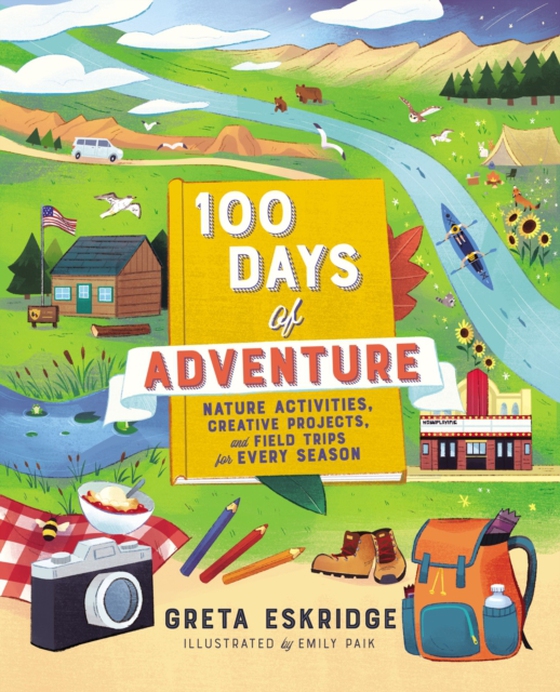 100 Days of Adventure (e-bog) af Eskridge, Greta