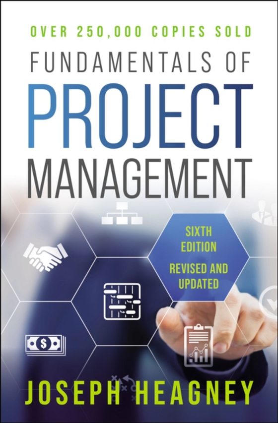 Fundamentals of Project Management, Sixth Edition (e-bog) af Heagney, Joseph