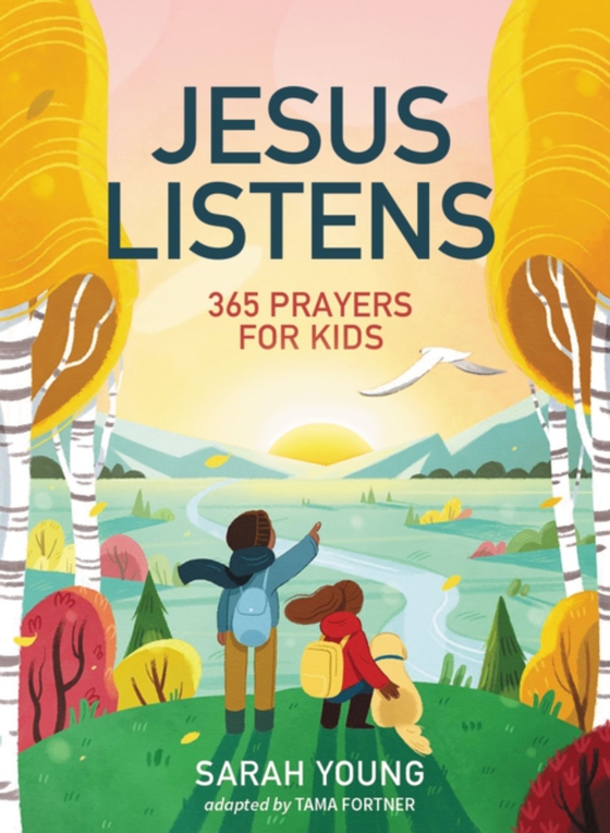 Jesus Listens: 365 Prayers for Kids (e-bog) af Young, Sarah
