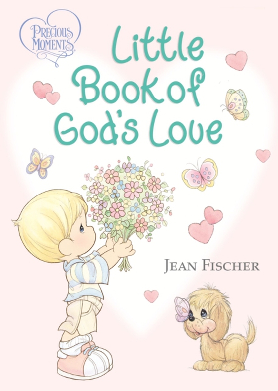 Precious Moments: Little Book of God's Love (e-bog) af Fischer, Jean