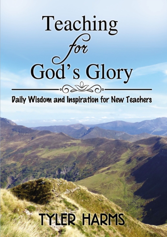 Teaching for God's Glory (e-bog) af Harms, Tyler