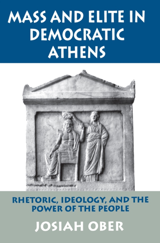 Mass and Elite in Democratic Athens (e-bog) af Ober, Josiah