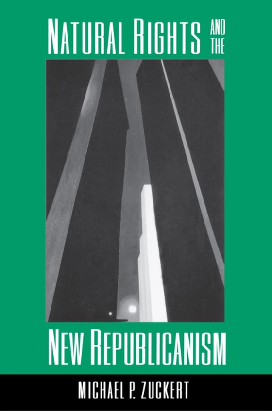 Natural Rights and the New Republicanism (e-bog) af Zuckert, Michael P.