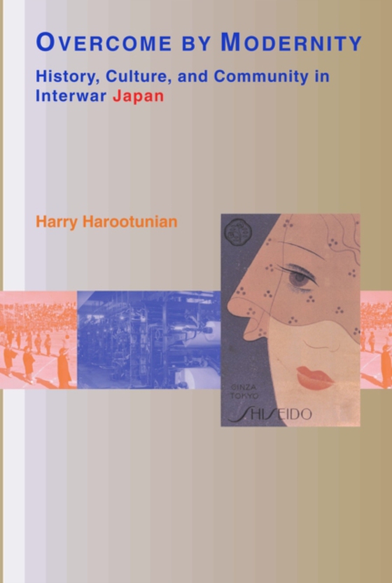 Overcome by Modernity (e-bog) af Harootunian, Harry D.