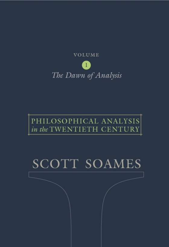 Philosophical Analysis in the Twentieth Century, Volume 1 (e-bog) af Soames, Scott