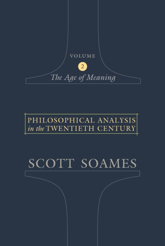 Philosophical Analysis in the Twentieth Century, Volume 2 (e-bog) af Soames, Scott