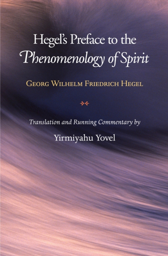 Hegel's Preface to the Phenomenology of Spirit (e-bog) af Hegel, Georg Wilhelm Friedrich