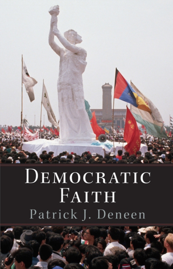 Democratic Faith (e-bog) af Deneen, Patrick