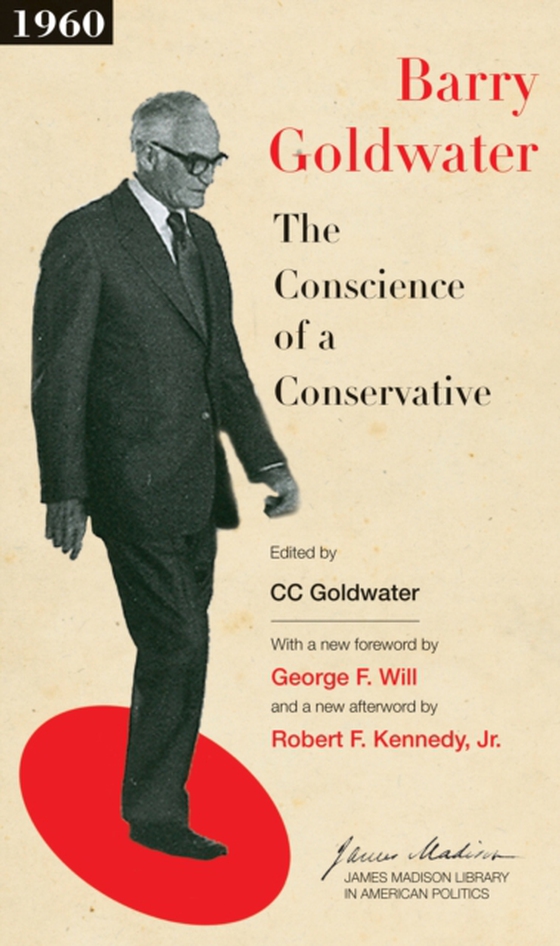 Conscience of a Conservative (e-bog) af Goldwater, Barry M.