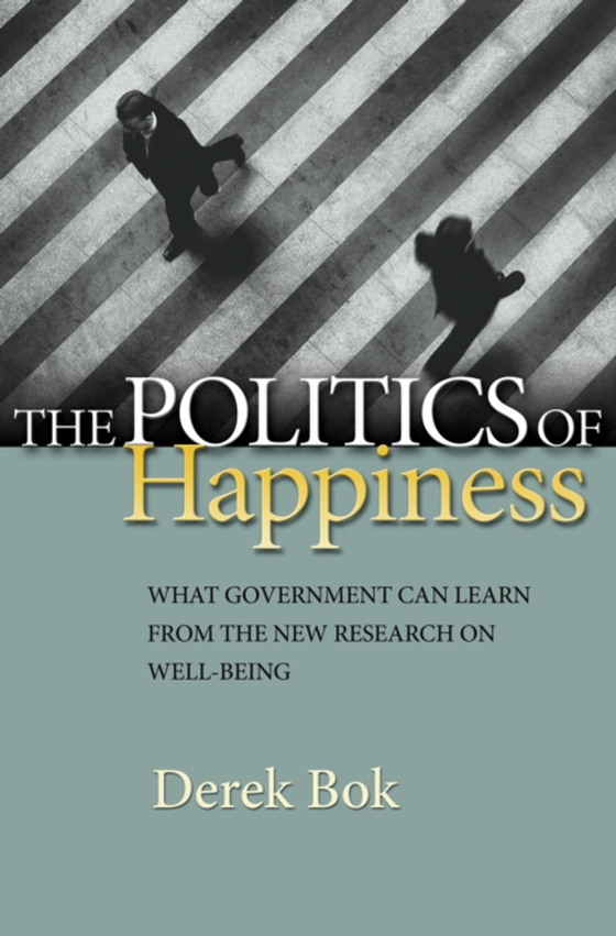 Politics of Happiness (e-bog) af Bok, Derek