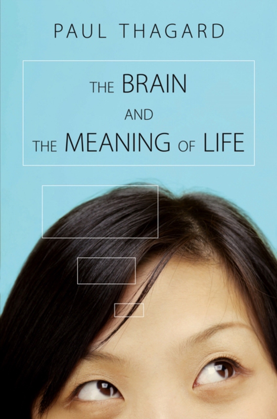 Brain and the Meaning of Life (e-bog) af Thagard, Paul