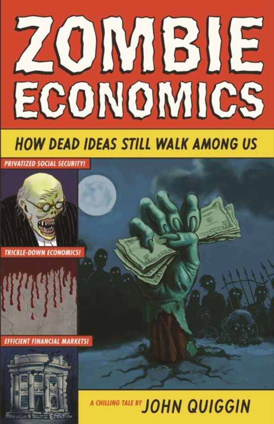 Zombie Economics (e-bog) af Quiggin, John