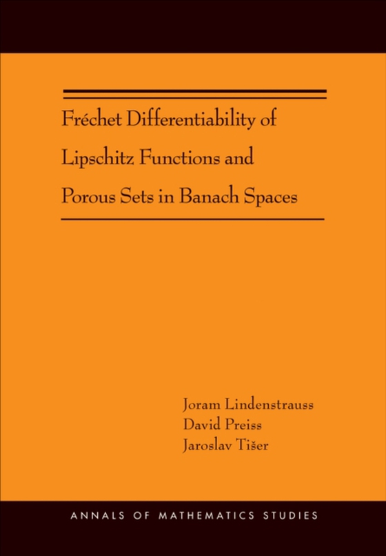 Frechet Differentiability of Lipschitz Functions and Porous Sets in Banach Spaces (AM-179) (e-bog) af Tiser, Jaroslav