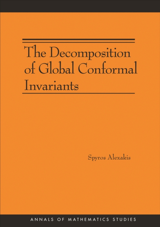 Decomposition of Global Conformal Invariants (AM-182) (e-bog) af Alexakis, Spyros