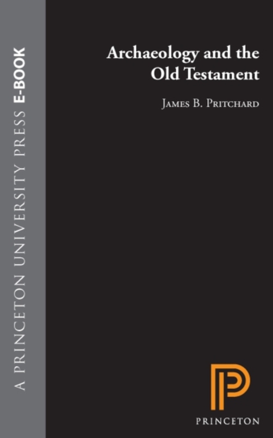 Archaeology and the Old Testament (e-bog) af Pritchard, James B.