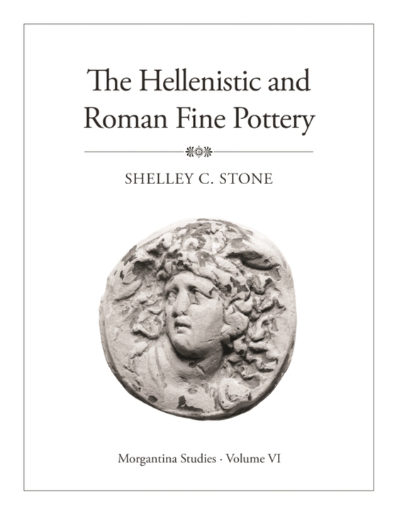Morgantina Studies, Volume VI (e-bog) af Stone, Shelley C.