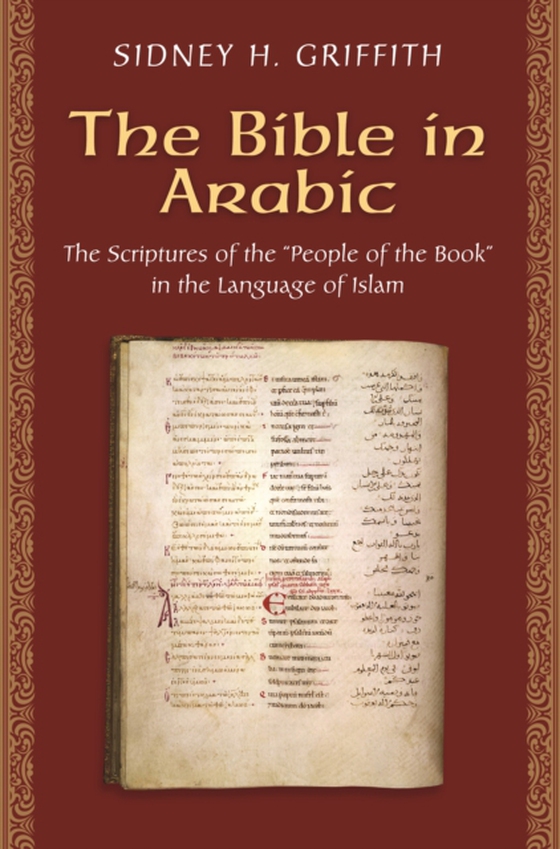 Bible in Arabic (e-bog) af Griffith, Sidney H.