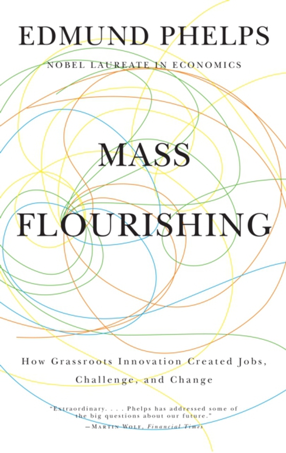 Mass Flourishing (e-bog) af Phelps, Edmund S.