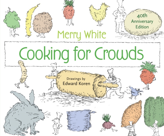 Cooking for Crowds (e-bog) af White, Merry E.