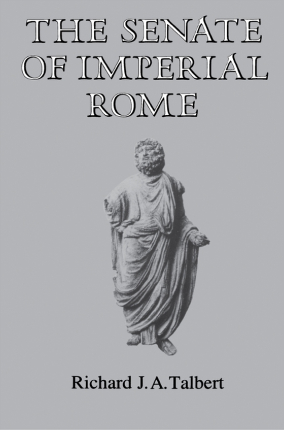 Senate of Imperial Rome (e-bog) af Talbert, Richard J.A.