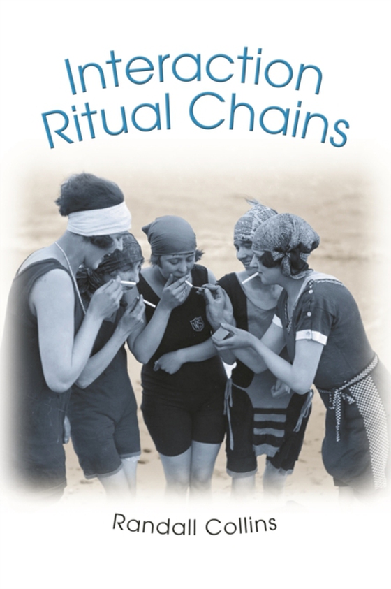 Interaction Ritual Chains (e-bog) af Collins, Randall