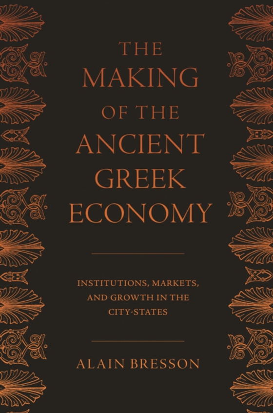 Making of the Ancient Greek Economy (e-bog) af Bresson, Alain