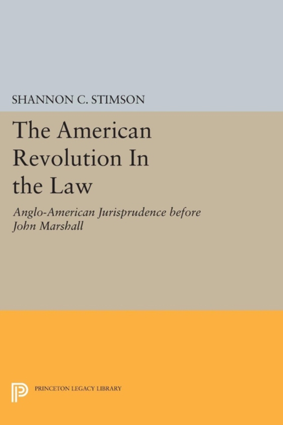 American Revolution In the Law (e-bog) af Stimson, Shannon C.