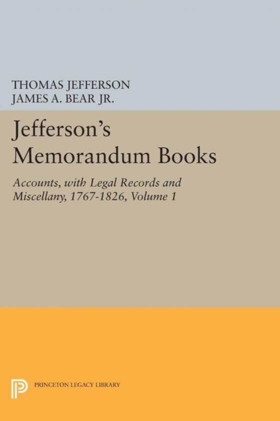 Jefferson's Memorandum Books, Volume 1 (e-bog) af Jefferson, Thomas