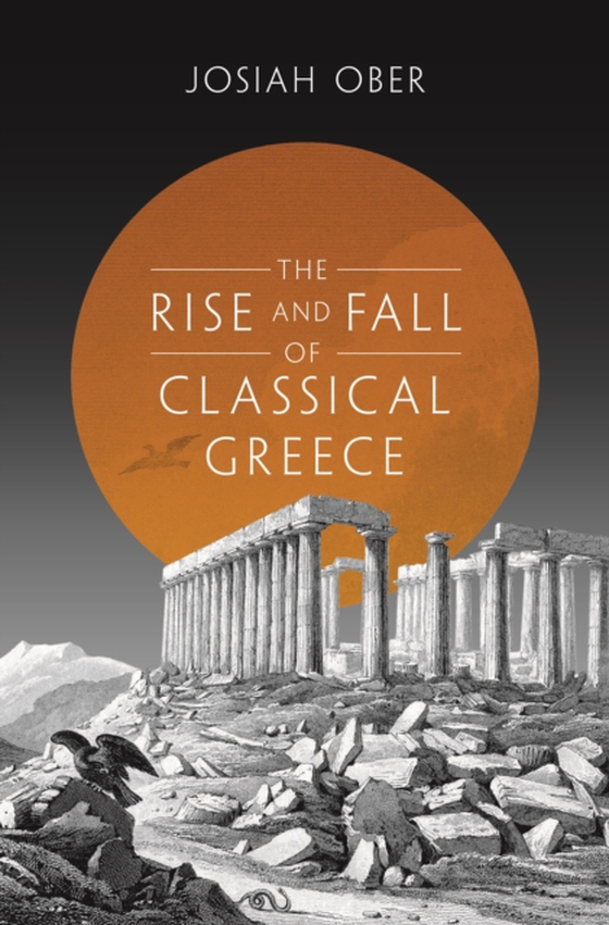 Rise and Fall of Classical Greece (e-bog) af Ober, Josiah