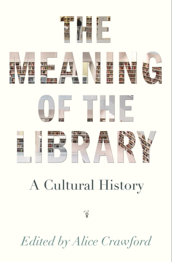 Meaning of the Library (e-bog) af -