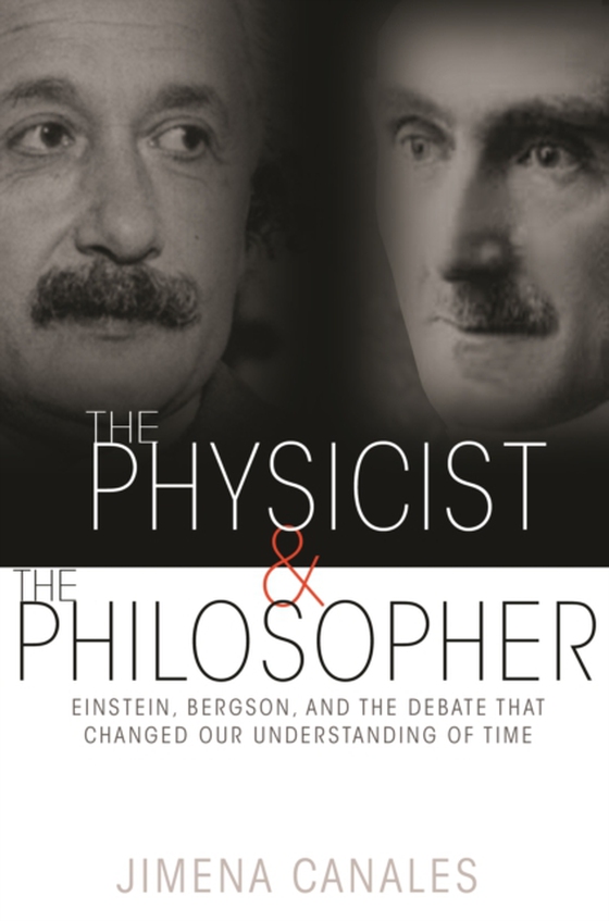 Physicist and the Philosopher (e-bog) af Canales, Jimena